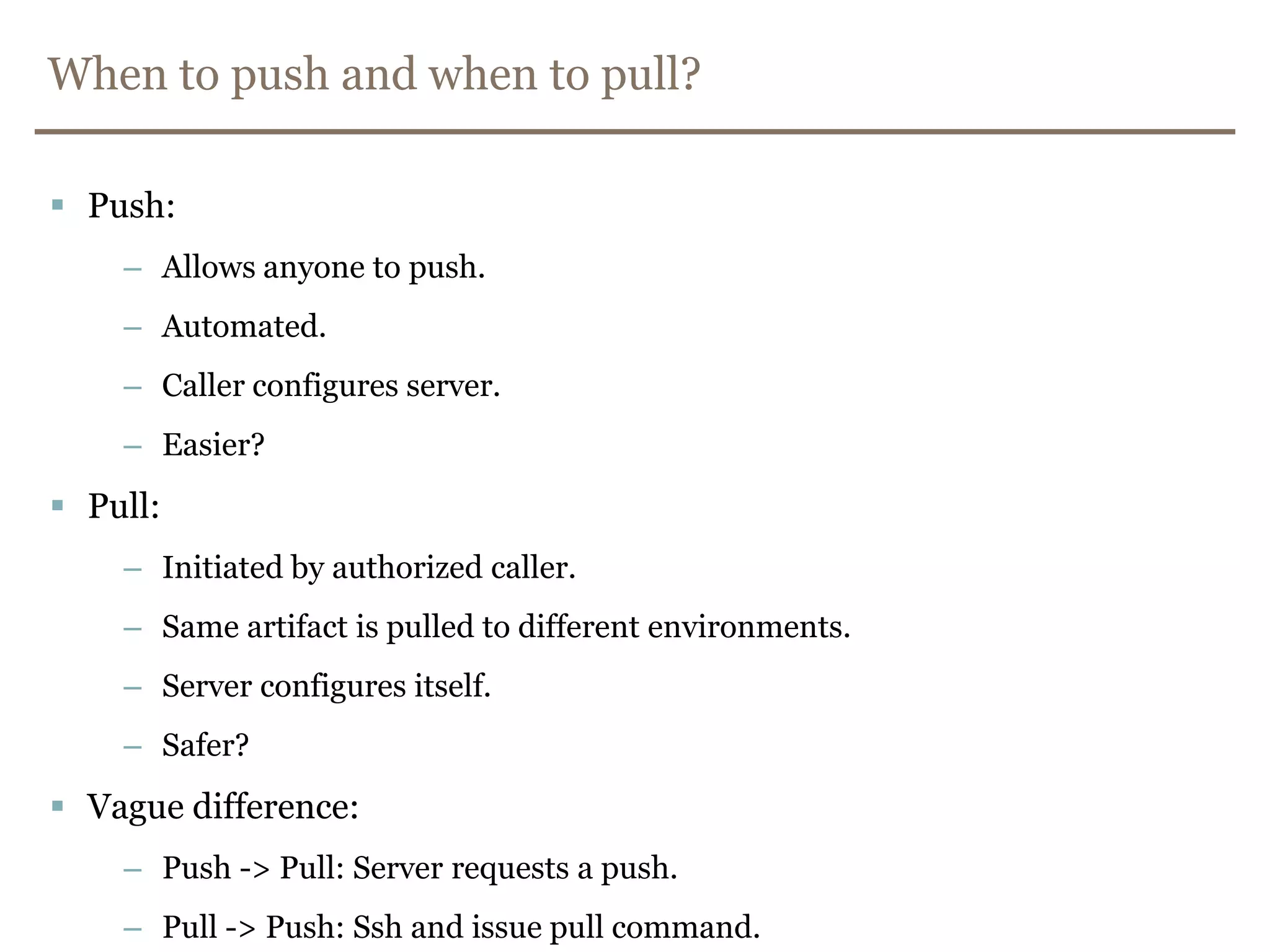 Continuous Deployment (Push)PushInvokeInvokePullPull/Push
