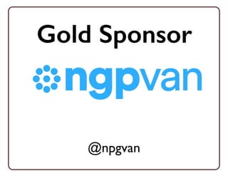 Gold Sponsor
@npgvan
 