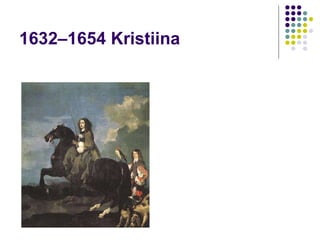 1632–1654 Kristiina 