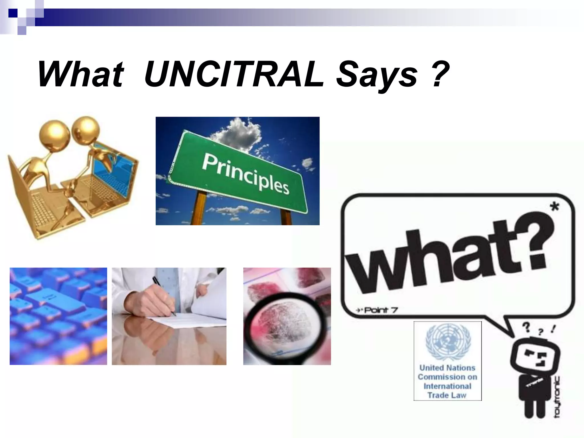 What UNCITRAL Says ?
 