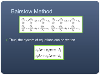 Thus, the system of equations can be writtenBairstow Method