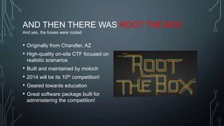 Root The Box Root the Box - An Open Source Platform for CTF Administration | PPTX