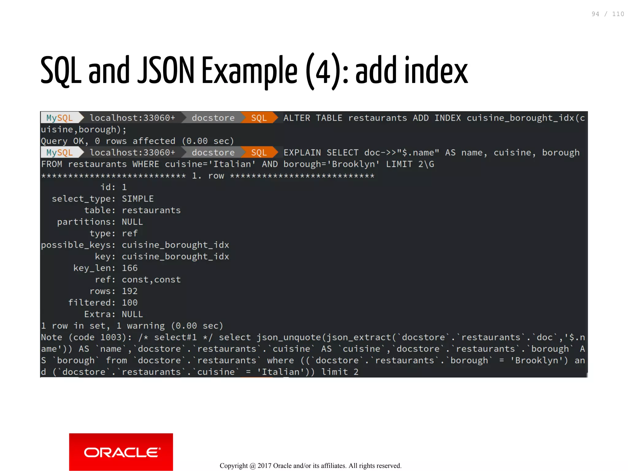 SQL and JSON Example (4): add index Copyright @ 2017 Oracle and/or its affiliates. All rights reserved. 94 / 110 
