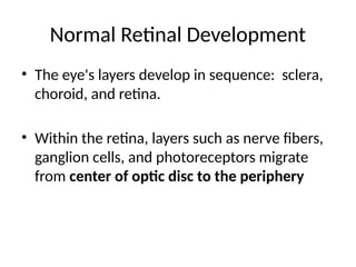 Normal Retina Development Retinopathy of prematurity ophthalmology neonatology | PPTX