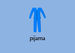 pijama

 
