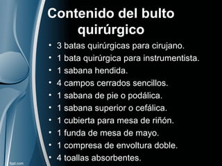 PREPARACIÓN DE BULTOS QUIRÚRGICOS | PPT