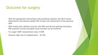 Retinopathy of Prematurity (ROP) - classification and treatments | PPTX