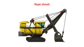 Rope shovel
 