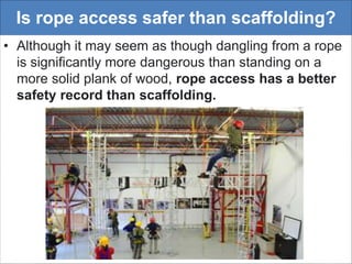 Scaffolding Rope Access Rope Access Training.pptx