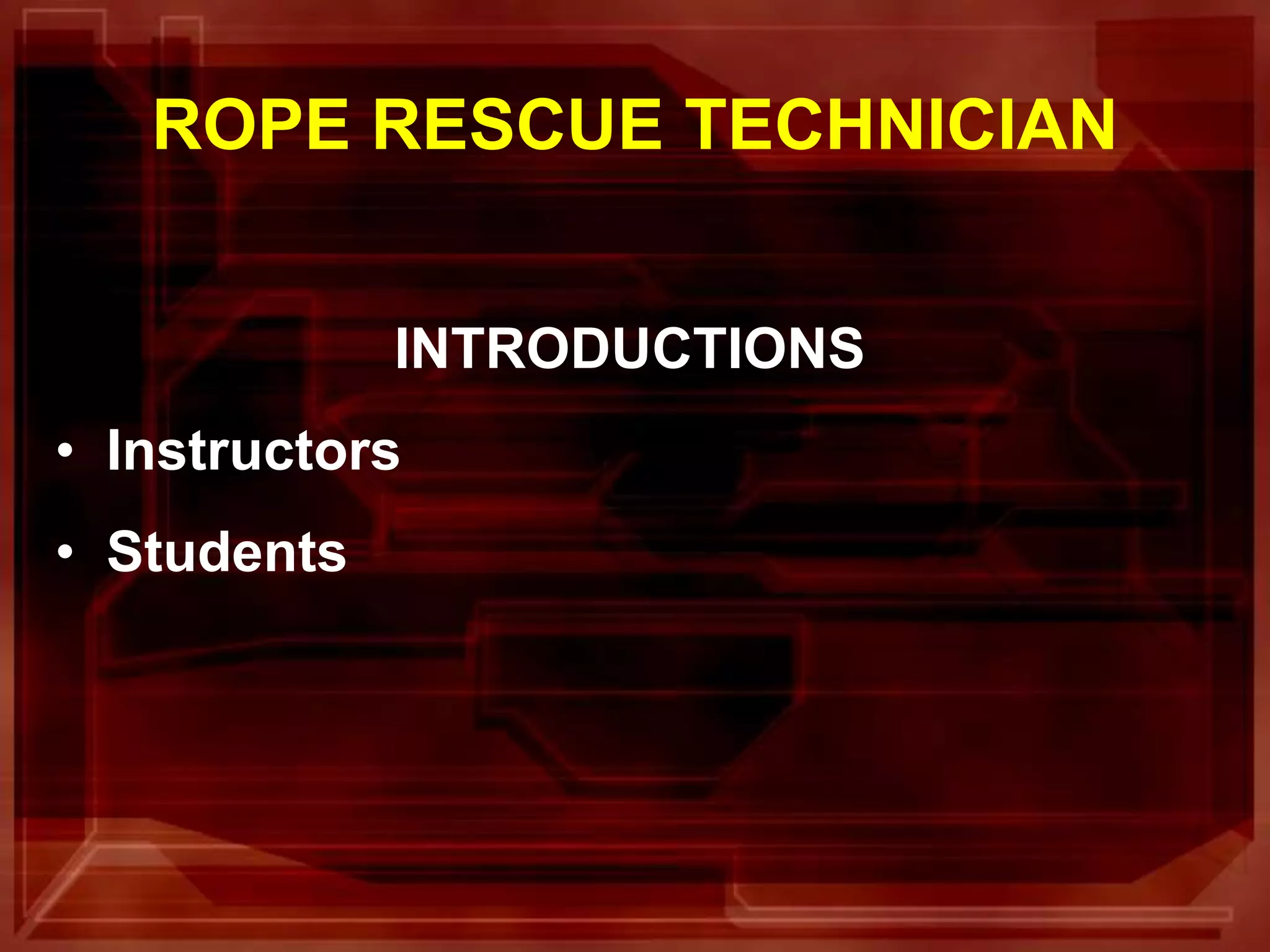 Rope Rescue System Powerpoint RopeRescueTechnicianPowerPoint.ppt