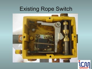 Existing Rope Switch
 