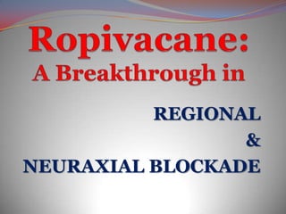REGIONAL
                 &
NEURAXIAL BLOCKADE
 