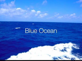 Blue Ocean
 