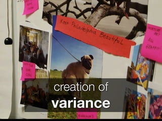 creation of
variance
 