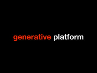 generative platform
 