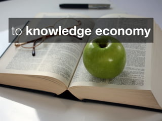 to knowledge economy
 