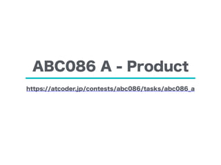 ABC086 A - Product
https://atcoder.jp/contests/abc086/tasks/abc086_a
 