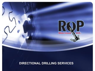 DIRECTIONAL DRILLING SERVICES
 