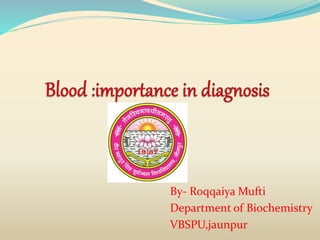 By- Roqqaiya Mufti
Department of Biochemistry
VBSPU,jaunpur
 