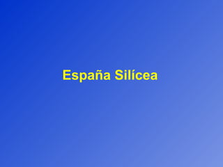 España Silícea 