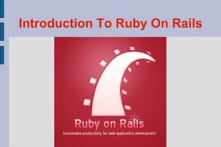 Introduction To Ruby On Rails 