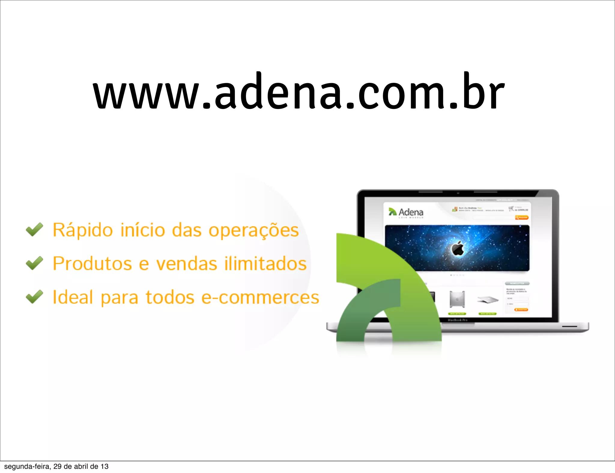 www.adena.com.br segunda-feira, 29 de abril de 13 