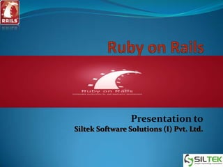 Presentation to
Siltek Software Solutions (I) Pvt. Ltd.
 