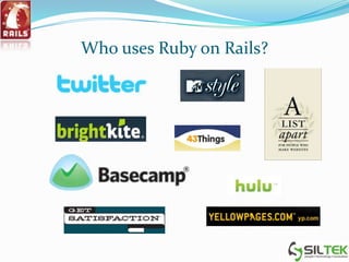 Who uses Ruby on Rails?
 