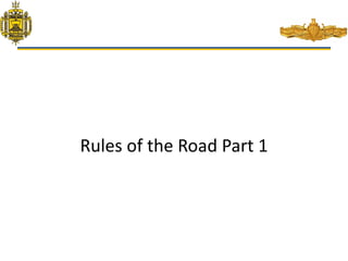 Rules of the Road Part 1
 