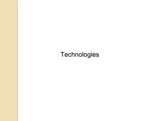Technologies
 