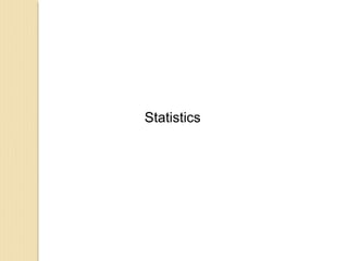 Statistics
 