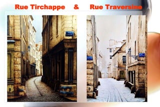 Rue Tirchappe   &   Rue Traversine
 