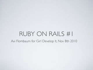 Ruby on Rails, Girl Develop It, 1/4