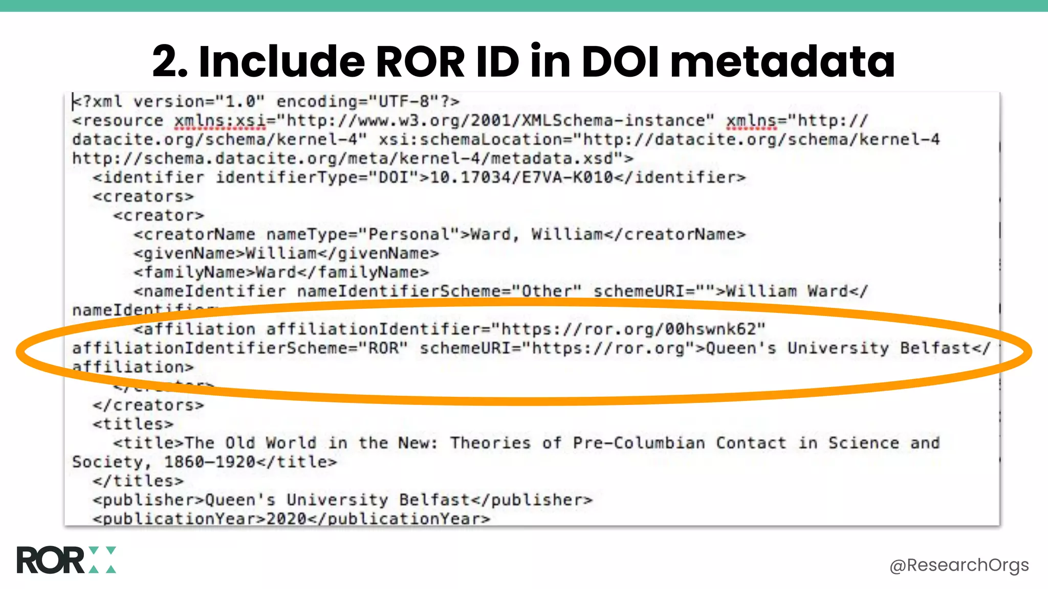 2. Include ROR ID in DOI metadata
@ResearchOrgs
 