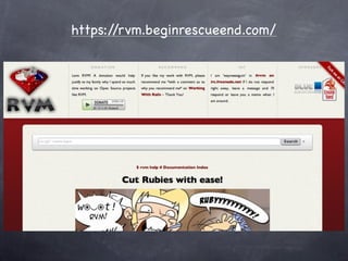 https://rvm.beginrescueend.com/
 