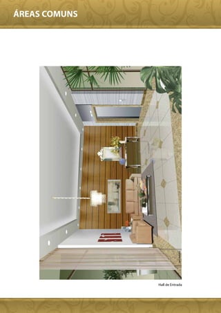 ÁREAS COMUNS




               Hall de Entrada
 