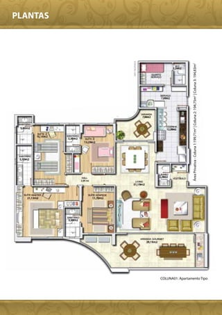 PLANTAS




                             Área Privativa - Coluna 1:199,71m2 | Coluna 2: 194,75m2 | Coluna 3: 194,83m2




COLUNA01: Apartamento Tipo
 