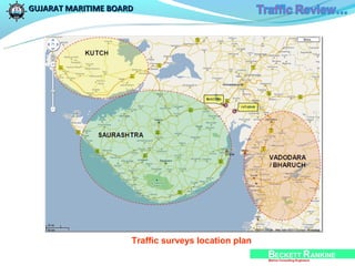 GUJARAT MARITIME BOARD




                     Traffic surveys location plan
 
