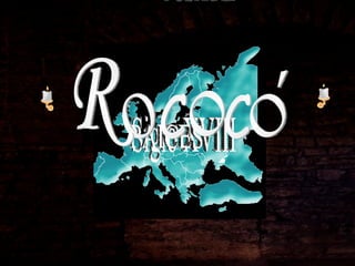 Siglo XVIII  PAICES O R C O O C ´ España Francia Italia Ingalaterra 