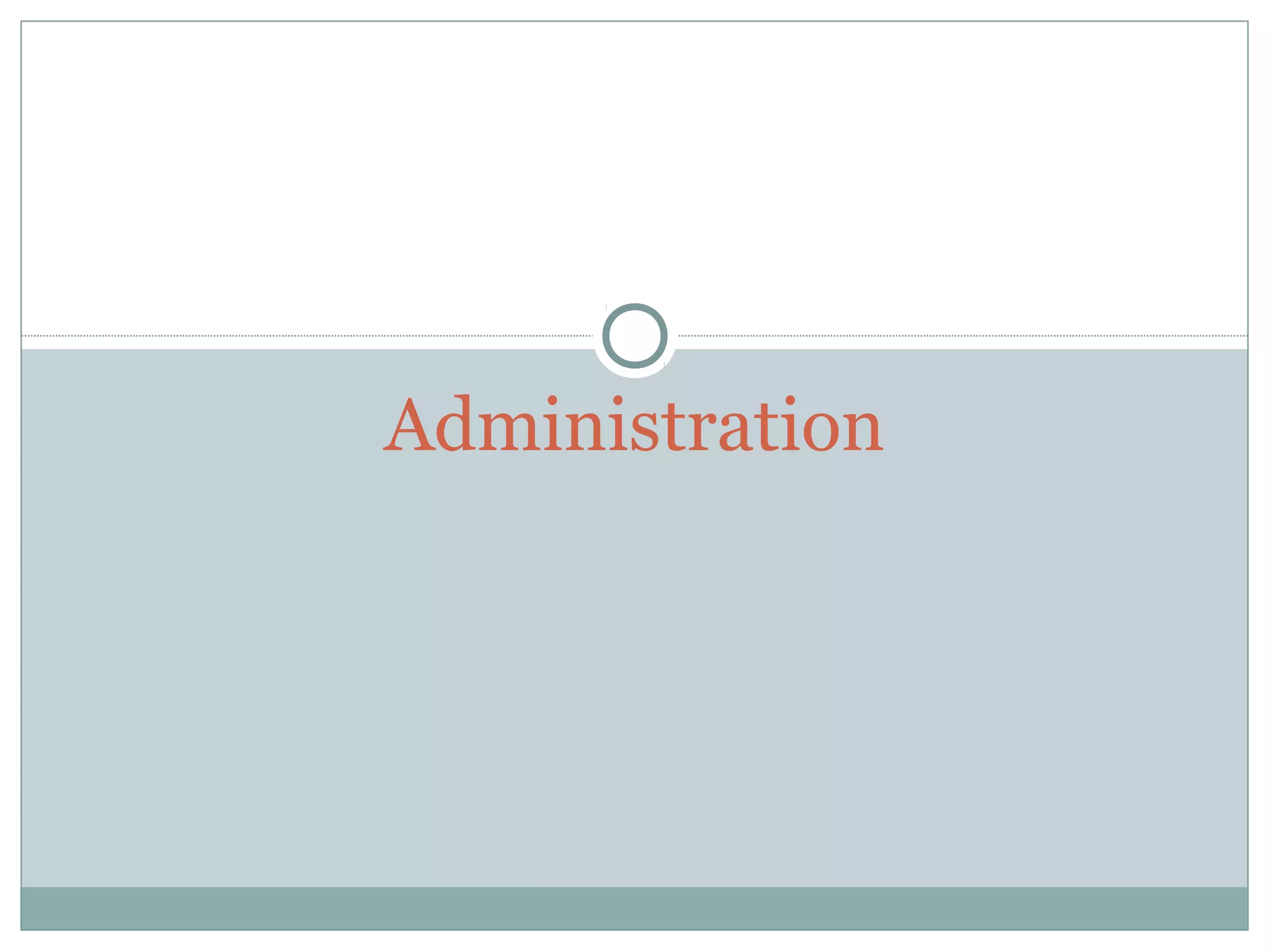 Administration
 
