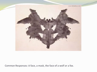 Common Responses: A face, a mask, the face of a wolf or a fox.
 