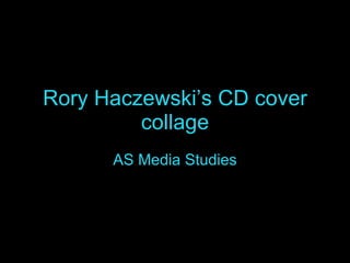 Rory Haczewski’s CD cover collage AS Media Studies 