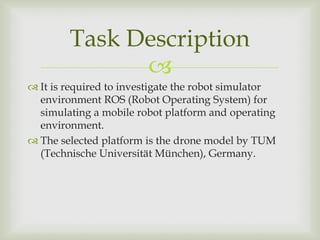 Simulating TUM Drone 2.0 by ROS | PDF