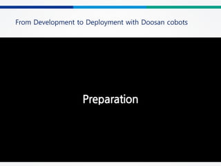 From Development to Deployment with Doosan cobots
 