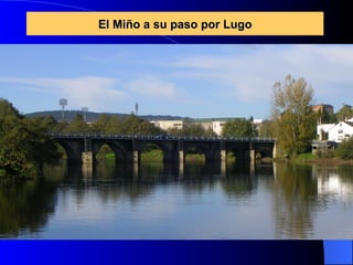 El Miño a su paso por Lugo 