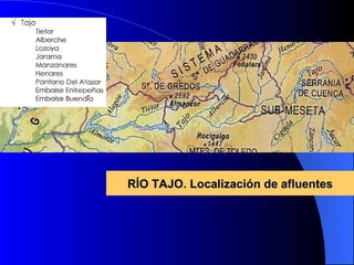 RÍO TAJO. Localización de afluentes 