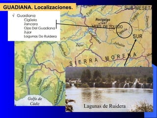 GUADIANA. Localizaciones. Lagunas de Ruidera 