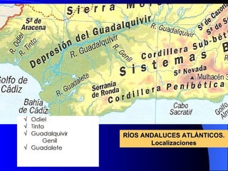 RÍOS ANDALUCES ATLÁNTICOS. Localizaciones 