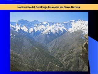 Nacimiento del Genil bajo las moles de Sierra Nevada. 