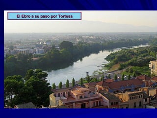 El Ebro a su paso por Tortosa 